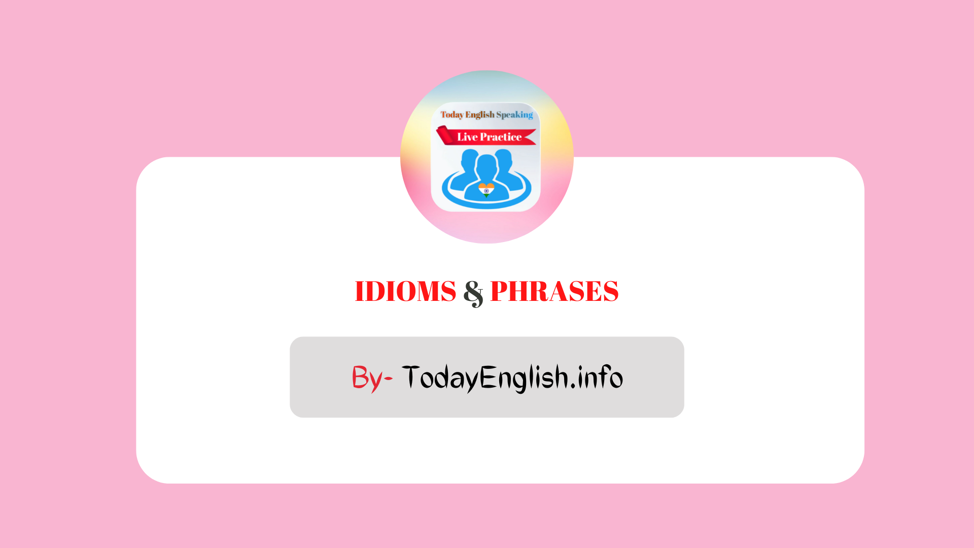 500 Idioms And Phrases for Students With Hindi Meaning